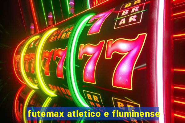 futemax atletico e fluminense